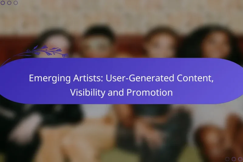 Emerging Artists: User-Generated Content, Visibility and Promotion