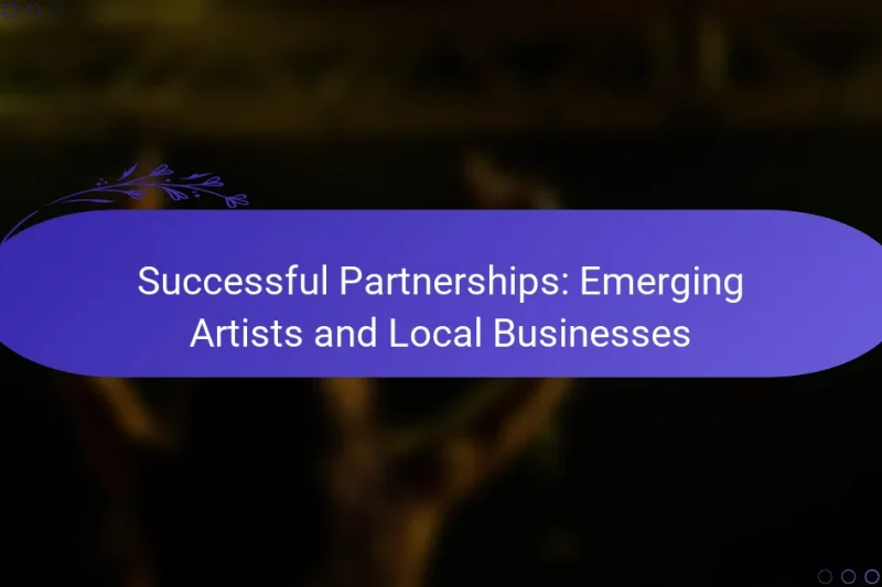 Successful Partnerships: Emerging Artists and Local Businesses