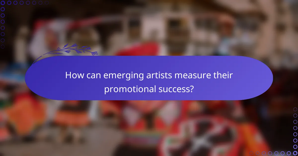 How can emerging artists measure their promotional success?