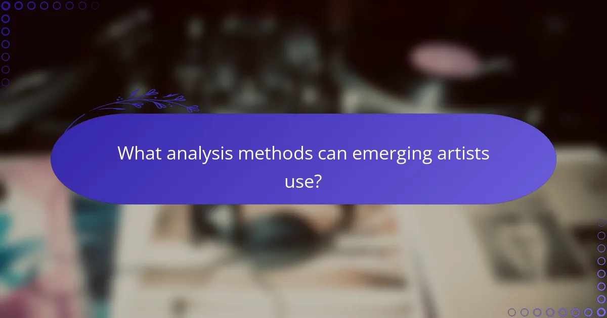 What analysis methods can emerging artists use?