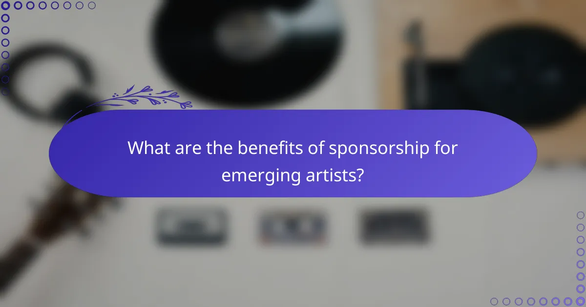 What are the benefits of sponsorship for emerging artists?