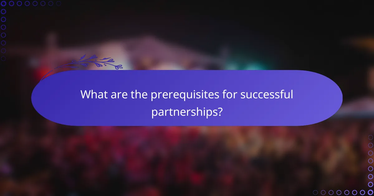What are the prerequisites for successful partnerships?