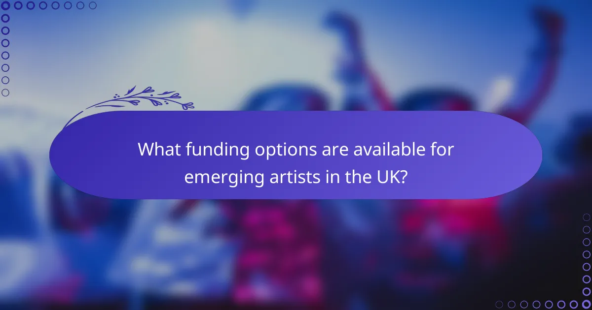 What funding options are available for emerging artists in the UK?