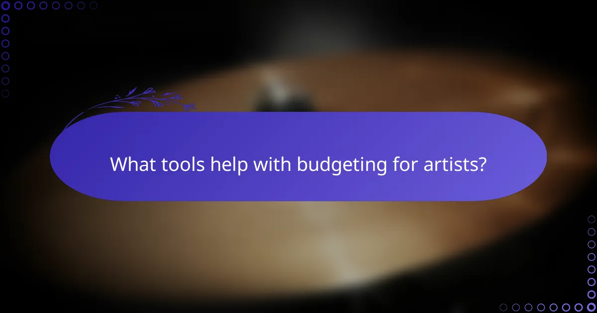 What tools help with budgeting for artists?